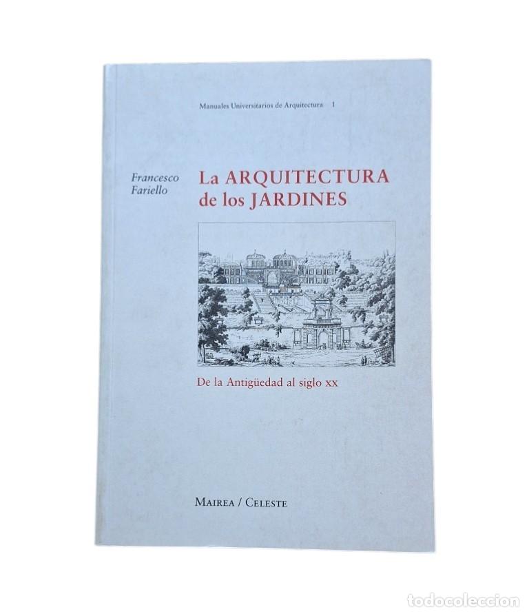 Gebrauchte B&uuml;cher: Fariello, Francesco.- LA ARQUITECTURA DE LOS JARDINES
