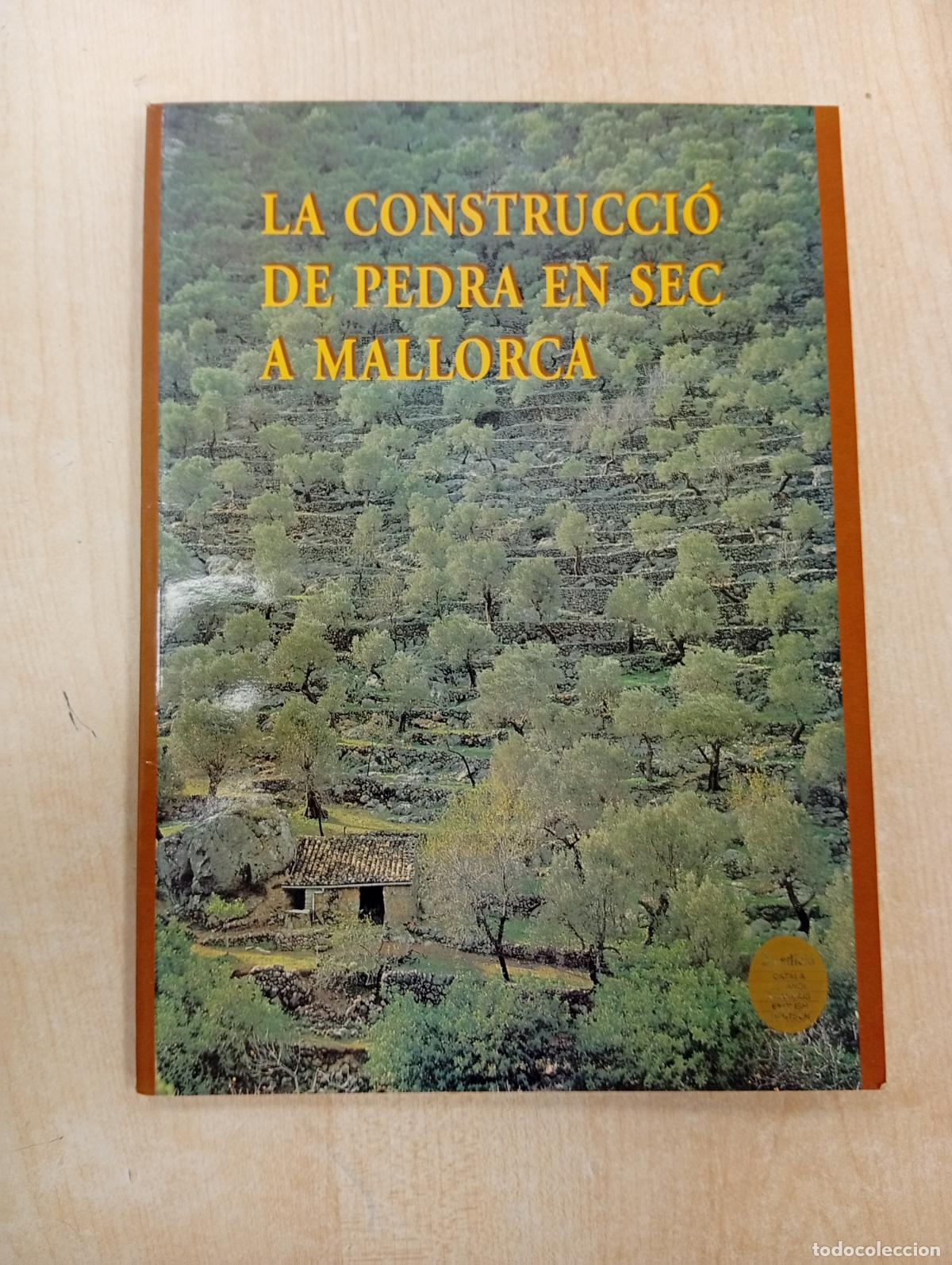 Libros de segunda mano: LA CONSTRUCCI&Oacute; DE PEDRA EN SEC A MALLORCA - Foto 1