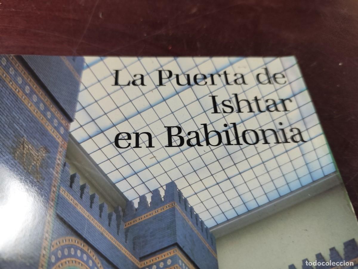 Libros de segunda mano: LA PUERTA DE ISHTAR EN BABILONIA / / CJA 430 - Foto 3