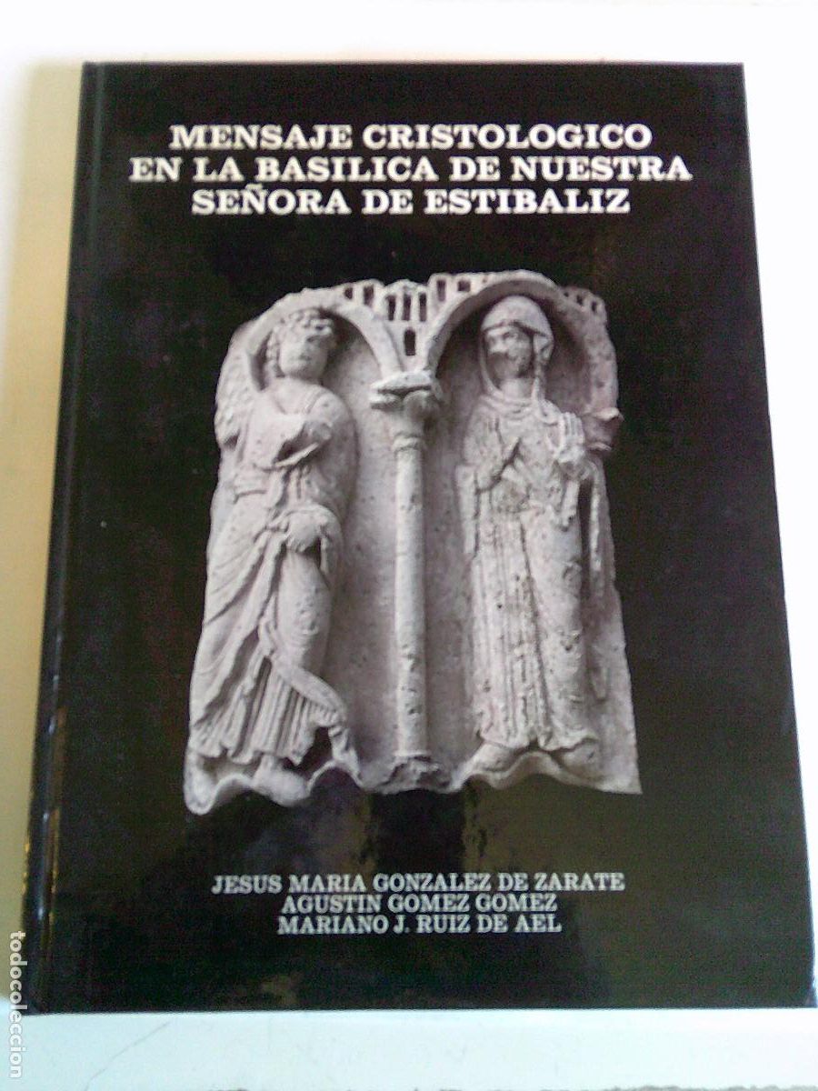 Libros de segunda mano: Mensaje cristol&oacute;gico en la basilica de nuestra se&ntilde;ora de Estibaliz