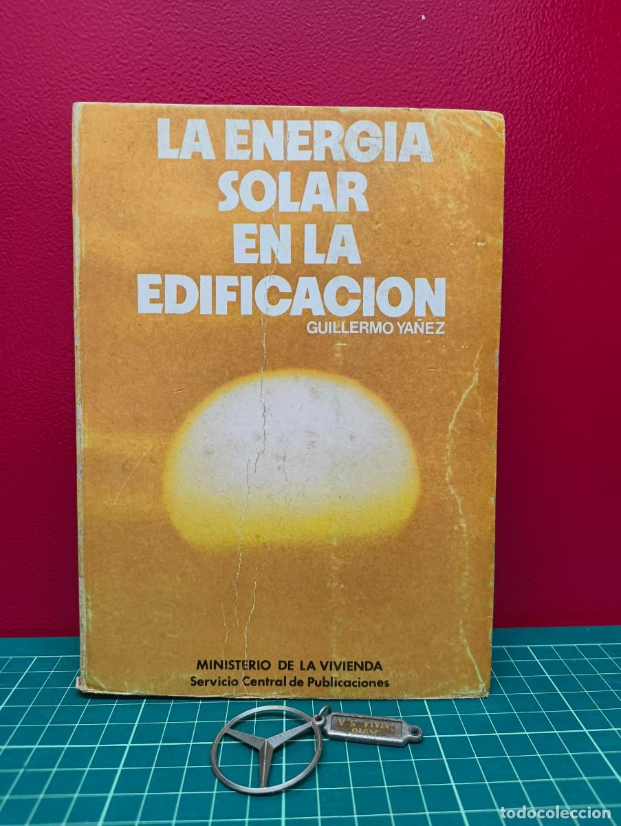 Libros de segunda mano: La energ&iacute;a solar en la edificaci&oacute;n &ndash; Guillermo Y&aacute;&ntilde;ez - Foto 1