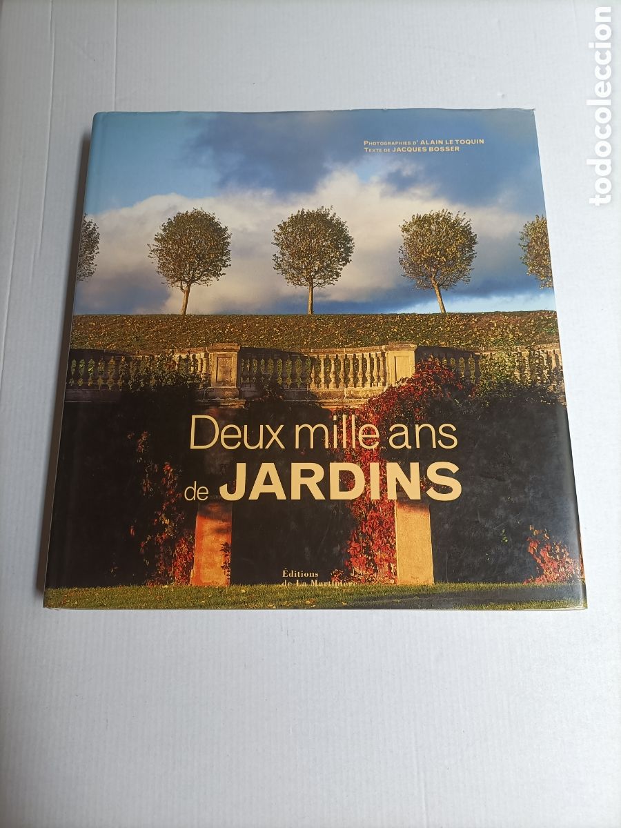 Libros de segunda mano: Deux mille ans de jardins. Texto en franc&eacute;s. Dos mil a&ntilde;os de jardines