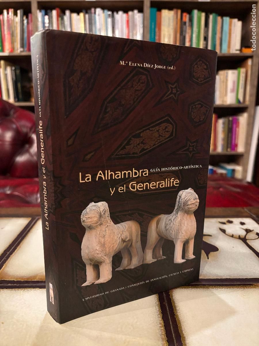 Libros de segunda mano: La Alhambra y el Generalife. Gu&iacute;a hist&oacute;rico-art&iacute;stica. M&ordf; Elena D&iacute;az Jorge