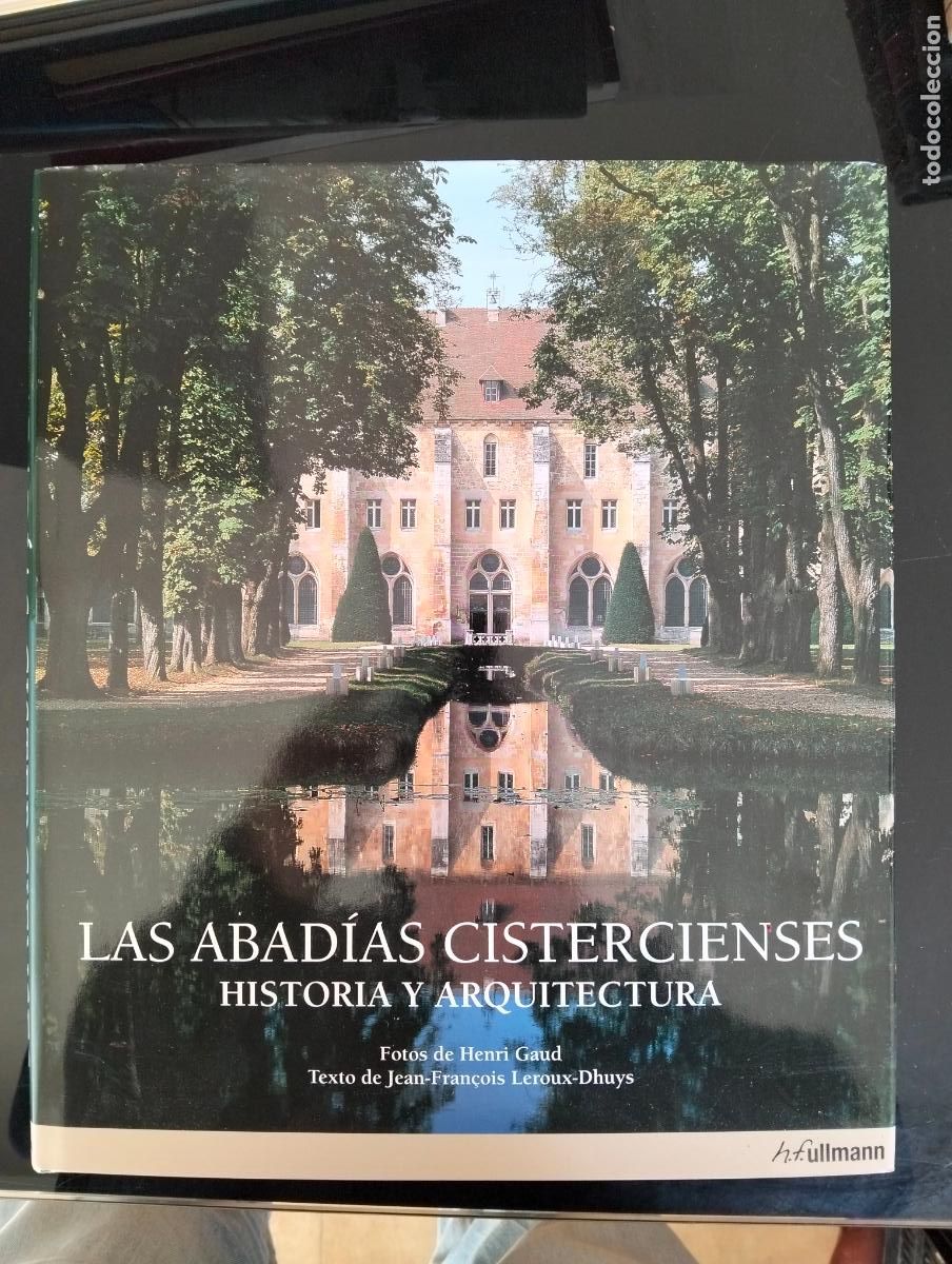Second hand books: Arte. Historia. Arquitectura. Abadias Cistercienses, Henri Gaud, Ullmann, 1998 VISITA CATALOGO