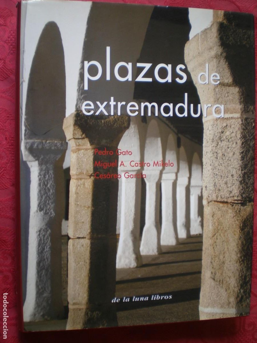 Libros de segunda mano: PLAZAS DE EXTREMADURA. DE LA LUNA LIBROS. - Foto 1