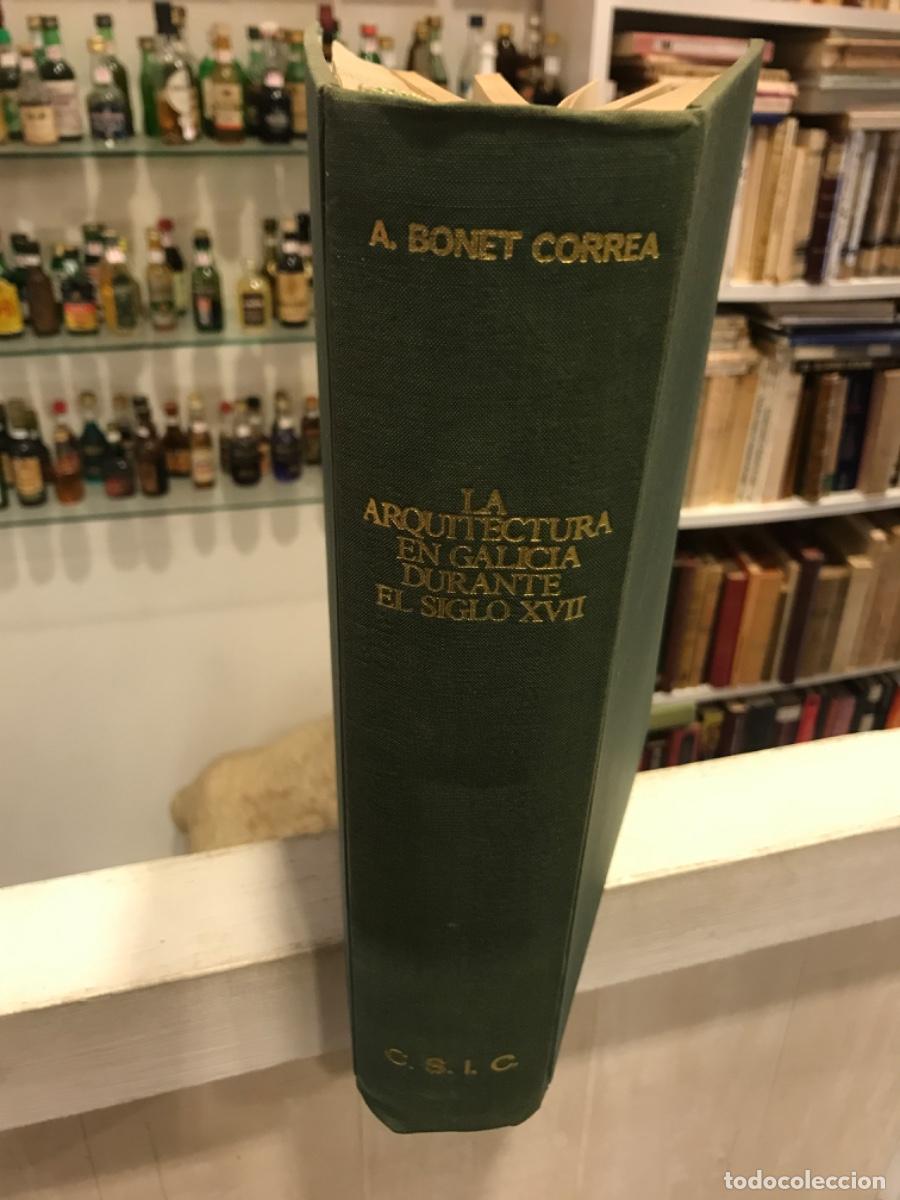 Second hand books: ANTONIO BONET CORREA. LA ARQUITECTURA EN GALICIA DURANTE EL SIGLO XVII. A&Ntilde;O 1966