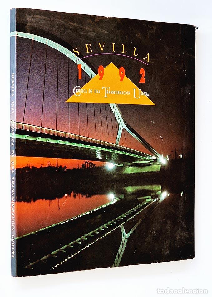Livres d'occasion: SEVILLA 1992, CRONICA DE UNA TRANSFORMACION URBANA