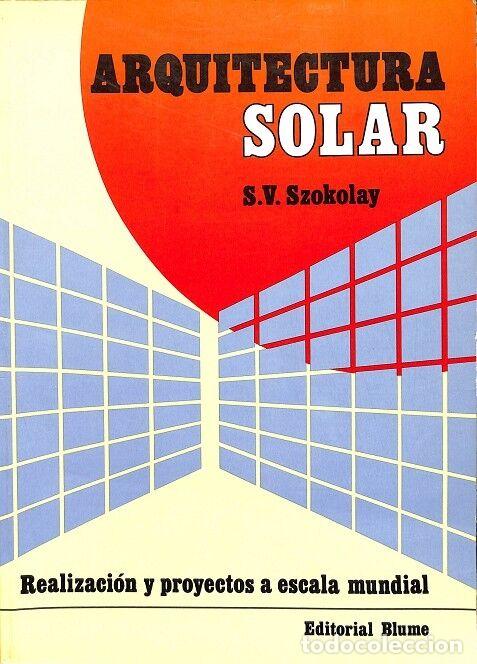 Livros em segunda m&atilde;o: ARQUITECTURA SOLAR - S.V. SZOKOLAY - Blume - 1983