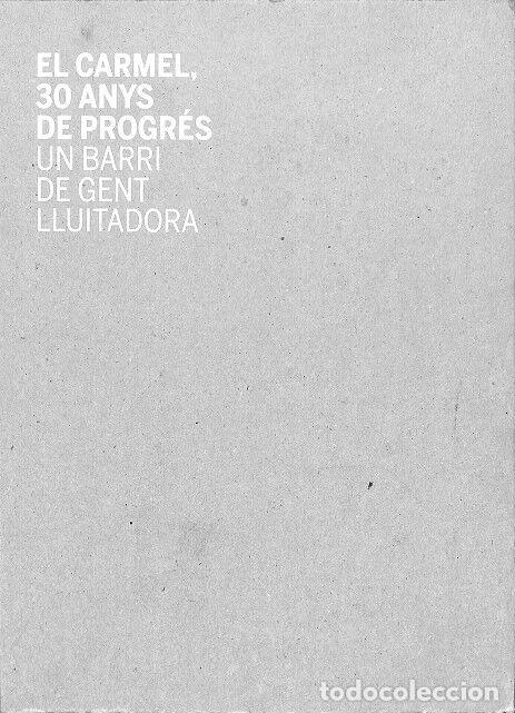 Libri di seconda mano: EL CARMEL, 30 ANYS PROGR&Eacute;S - RAFAEL PRADAS - ED. VIENA - 2010