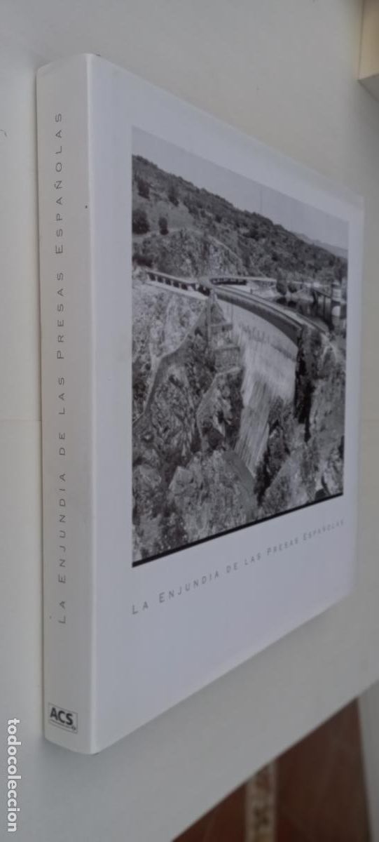 Libros de segunda mano: LA ENJUNDIA DE LAS PRESAS ESPA&Ntilde;OLAS - MIGUEL AGUIL&Oacute; 2002 - LIBRO NUEVO - ACS - FLORENTINO P&Eacute;REZ