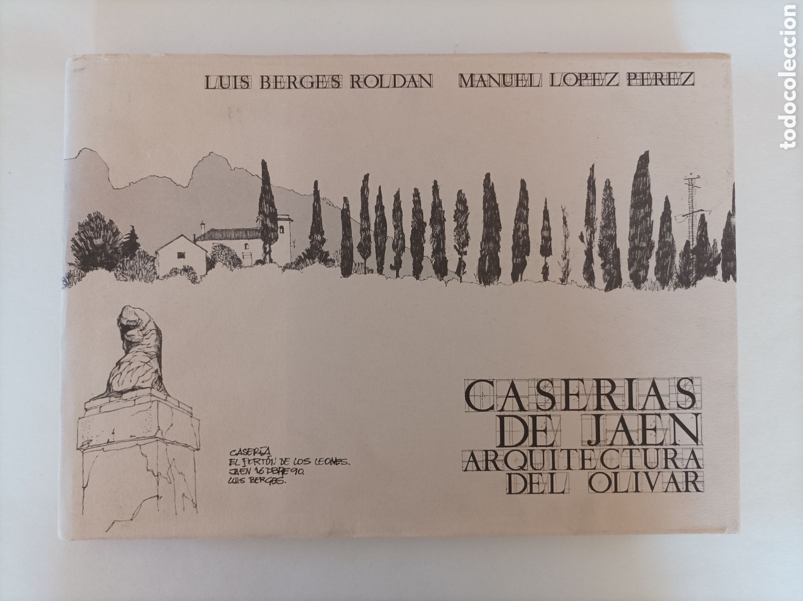 Livres d'occasion: Caser&iacute;as de Ja&eacute;n. Arquitectura del olivar / Luis BERGES ROLD&Aacute;N / Manuel L&Oacute;PEZ P&Eacute;REZ. Ja&eacute;n