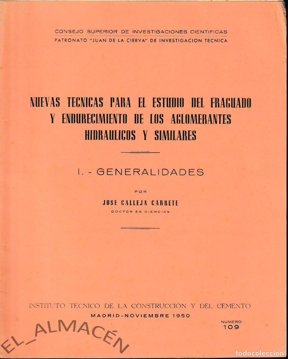 Libros de segunda mano: MONOGRAF&Iacute;AS I.T.C.C. 109 - NUEVAS T&Eacute;CNICAS ESTUDIO FRAGUADO ENDURECIMIENTO... - 1950 SIN USAR