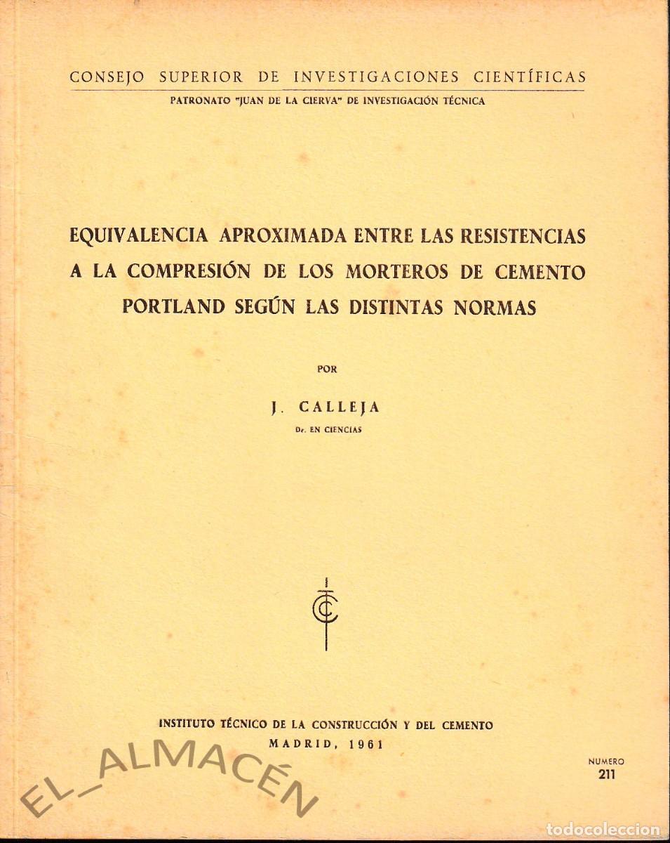 Libros de segunda mano: MONOGRAF&Iacute;AS I.T.C.C. 211 - EQUIVALENCIA APROXIMADA RESISTENCIAS COMPRESI&Oacute;N... - 1961 SIN USAR