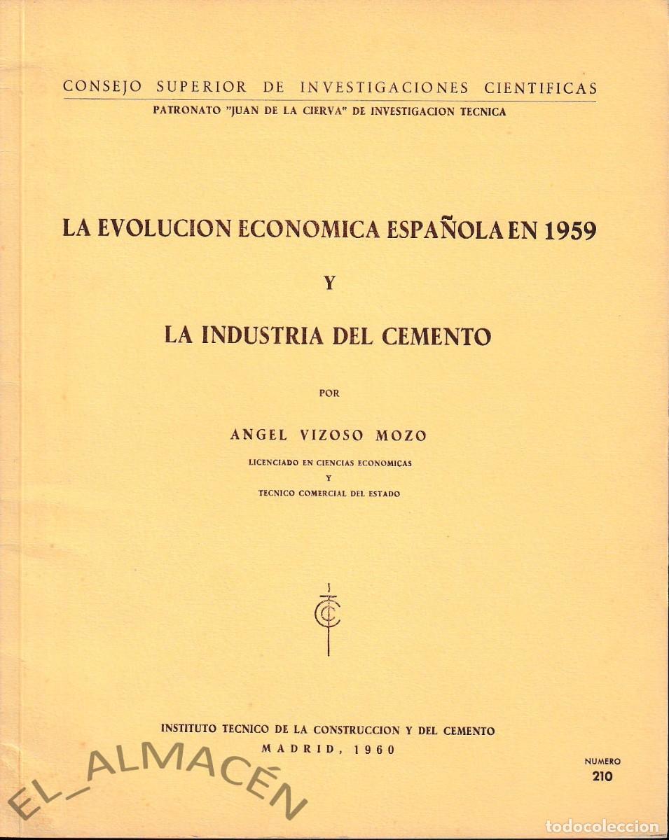 Libros de segunda mano: MONOGRAF&Iacute;AS I.T.C.C. 210 - EVOLUCI&Oacute;N ECON&Oacute;MICA ESPA&Ntilde;OLA 1959 INDUSTRIA CEMENTO... - 1960 SIN USAR