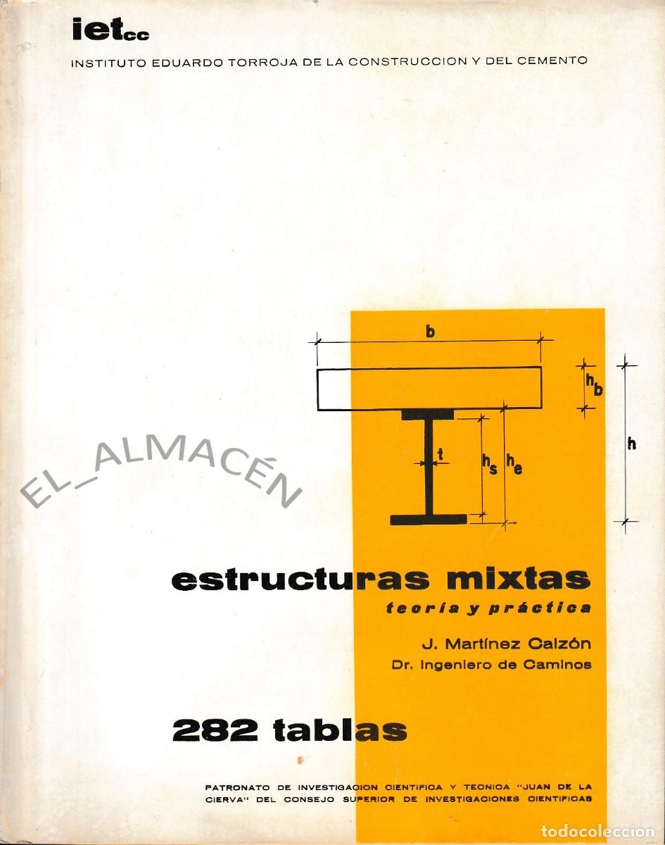 Libros de segunda mano: ESTRUCTURAS MIXTAS. TEOR&Iacute;A Y PR&Aacute;CTICA. 282 TABLAS (J. MART&Iacute;NEZ CALZ&Oacute;N 1966) SIN USAR