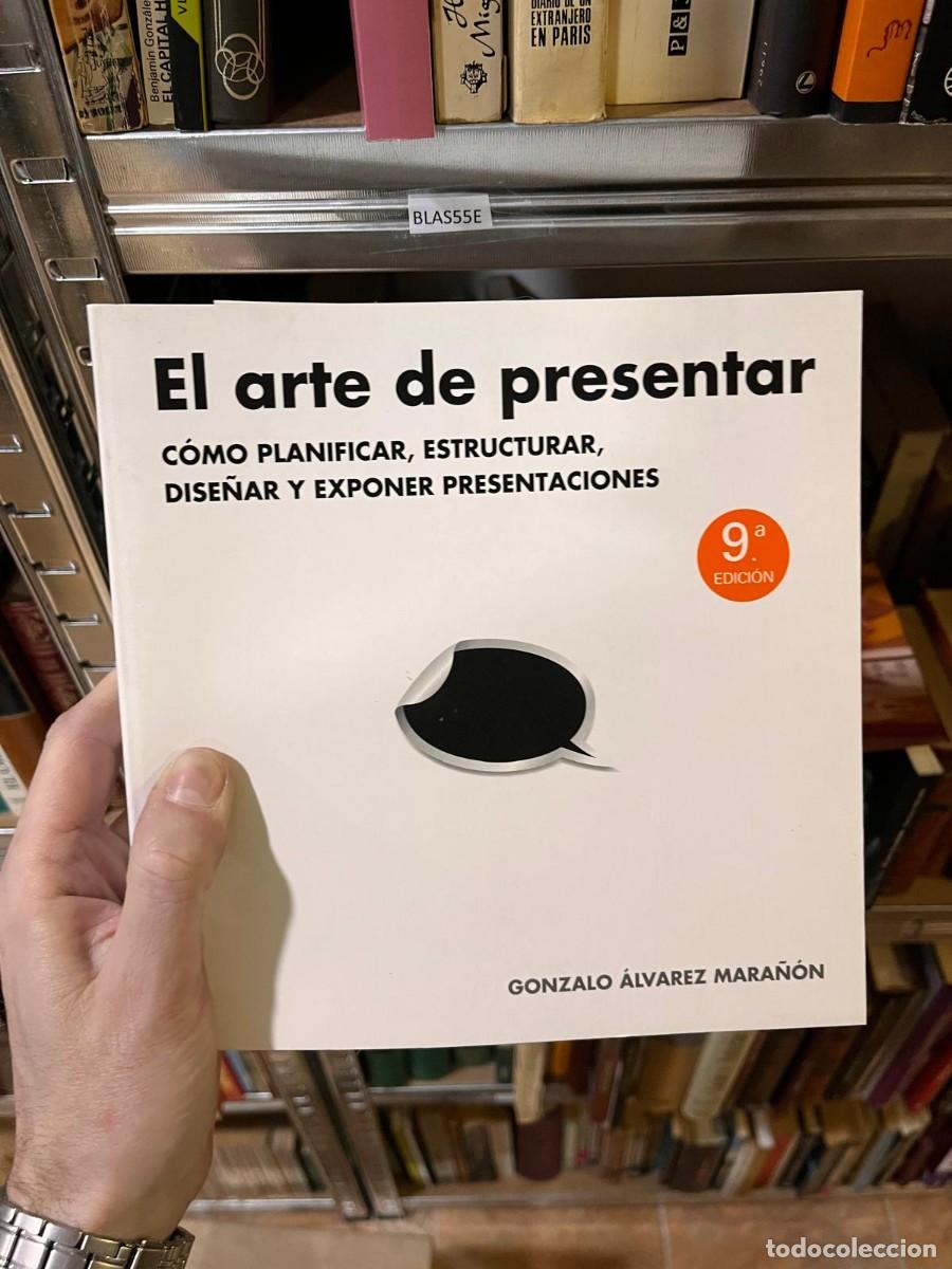 Libros de segunda mano: BLAS55E El arte de presentar C&Oacute;MO PLANIFICAR, ESTRUCTURAR, DISE&Ntilde;AR Y EXPONER PRESENTACIONES