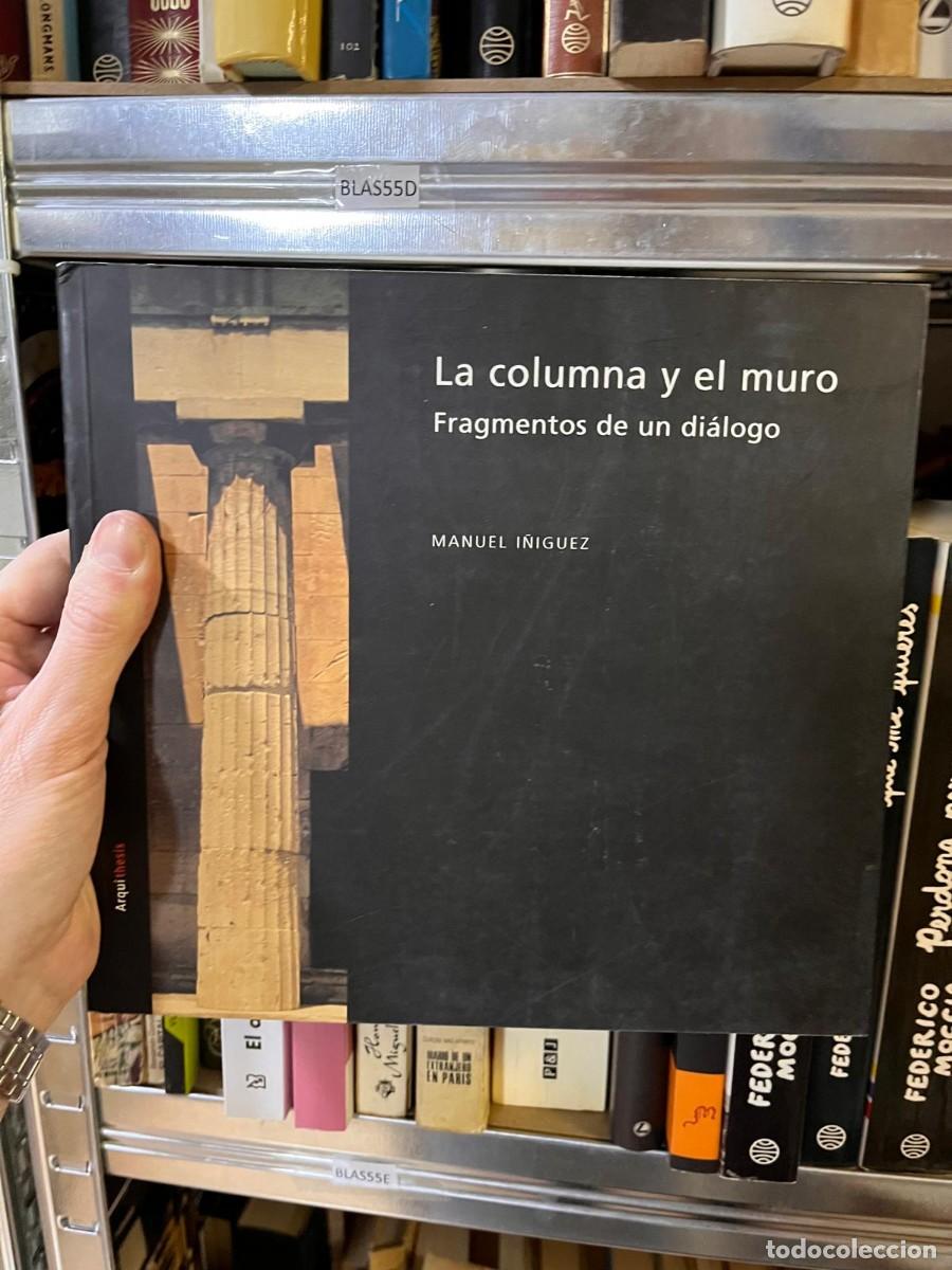 Libros de segunda mano: BLAS55D Fragmentos de un di&aacute;logo La columna y el muro MANUEL I&Ntilde;IGUEZ
