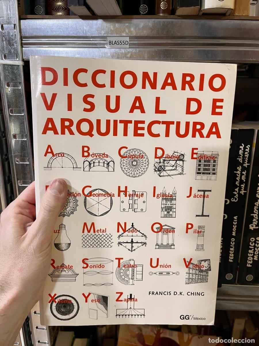Libros de segunda mano: BLAS55D Diccionario visual de arquitectura - Francis D. K. Ching