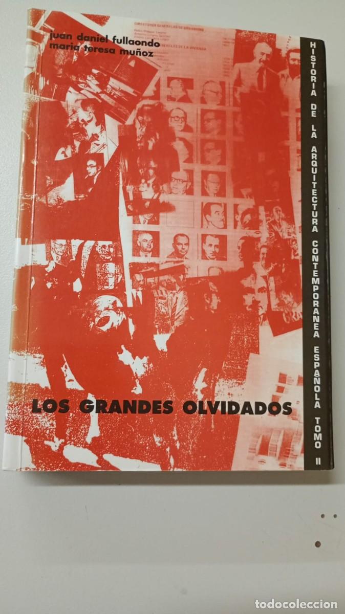 Libros de segunda mano: Los grandes olvidados. Juan Daniel Fullaondo. Historia arquitectura contempor&aacute;nea Espa&ntilde;ola II