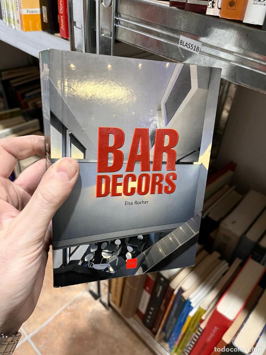 Libros de segunda mano: BLAS51B BAR DECORS Elsa Rocher - arquitectura y decoracion