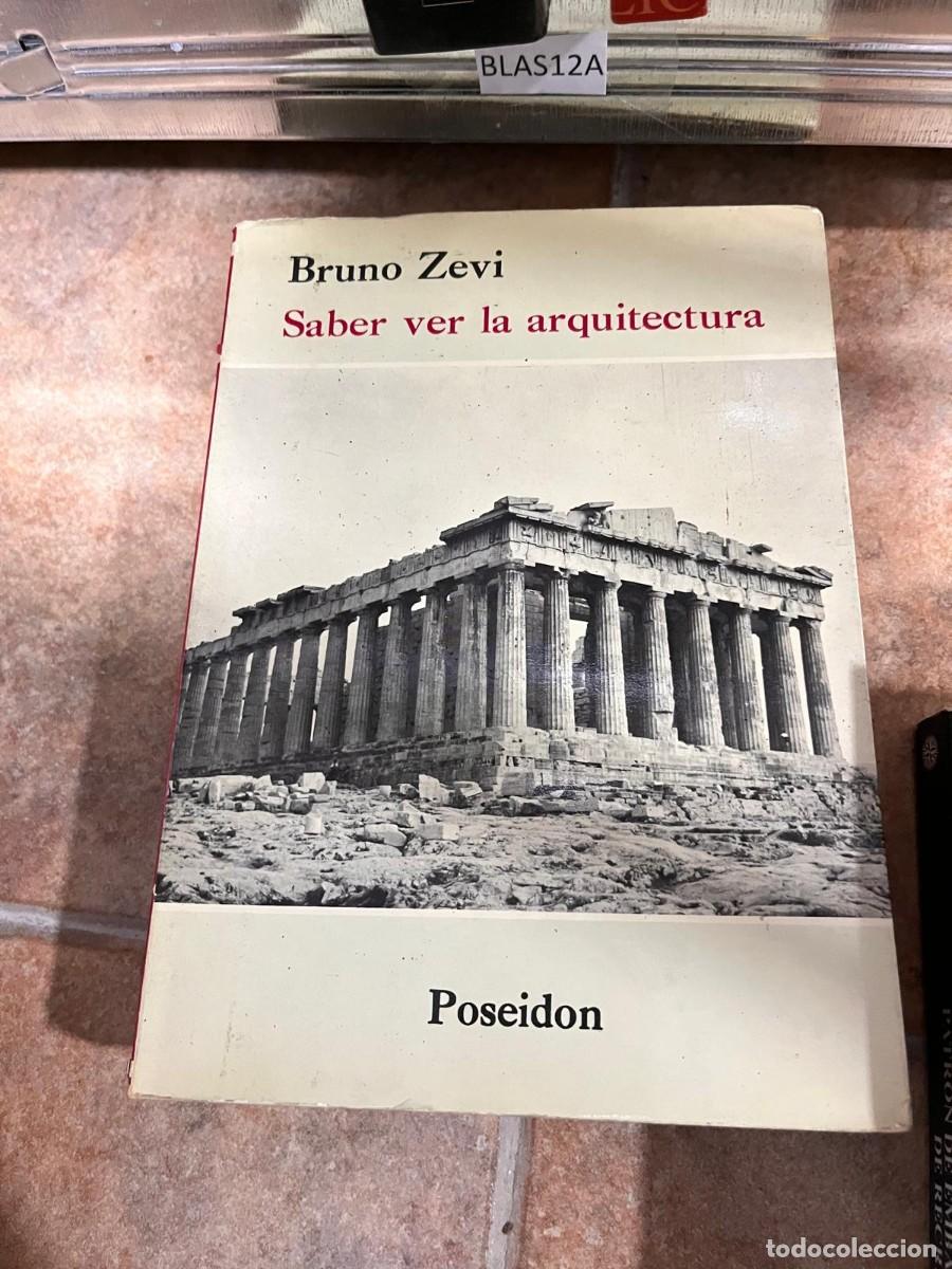 Libros de segunda mano: BLAS12A Bruno Zevi Saber ver la arquitectura Poseidon