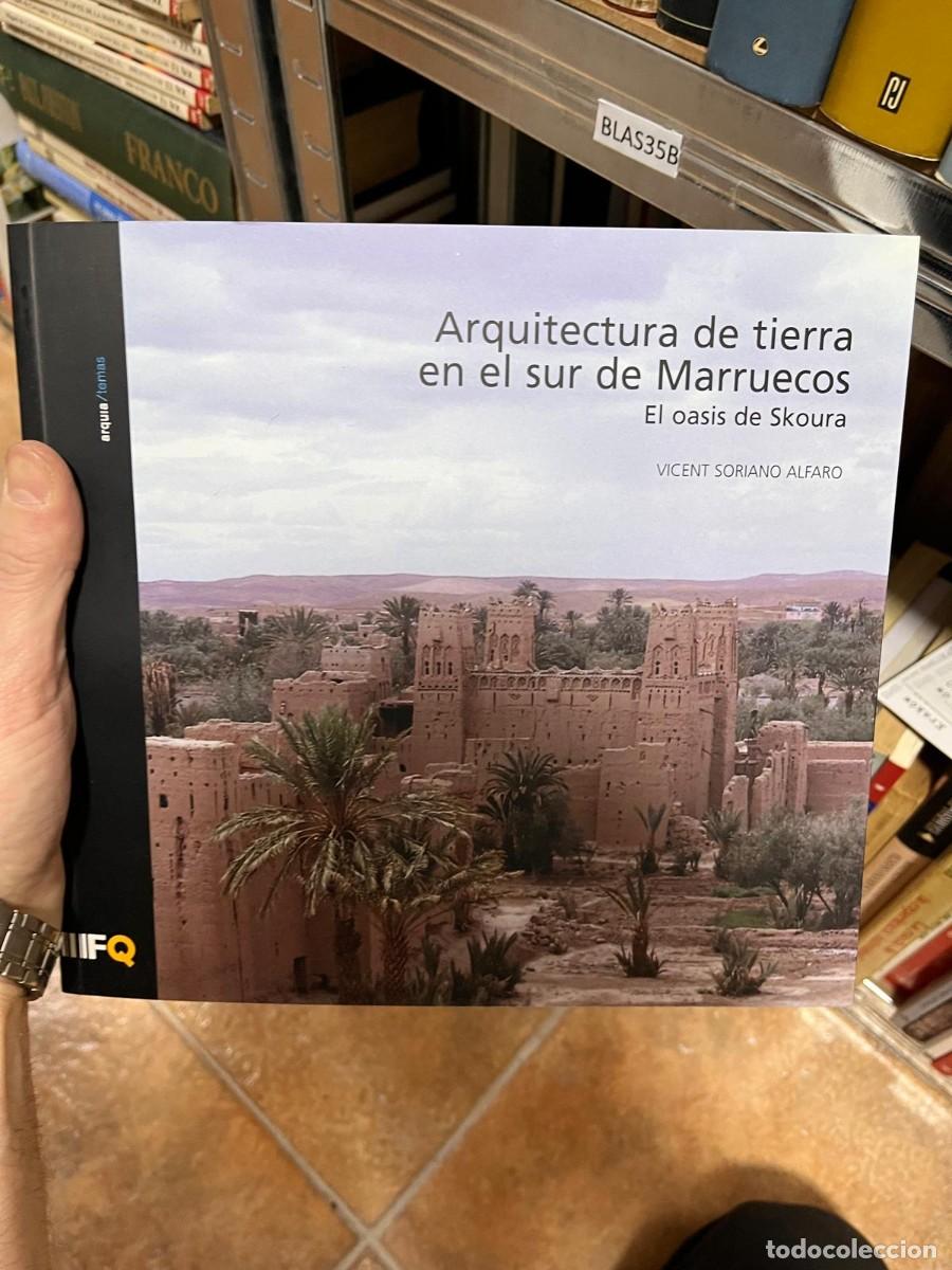 Libros de segunda mano: BLAS35B Arquitectura de tierra en el sur de Marruecos El oasis de Skoura arquia/temas VICENT SOR