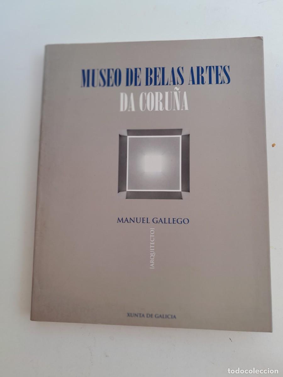 Libros de segunda mano: VV. AA. - Manuel Gallego. Arquitecto (Museo de Belas Artes da Coru&ntilde;a)