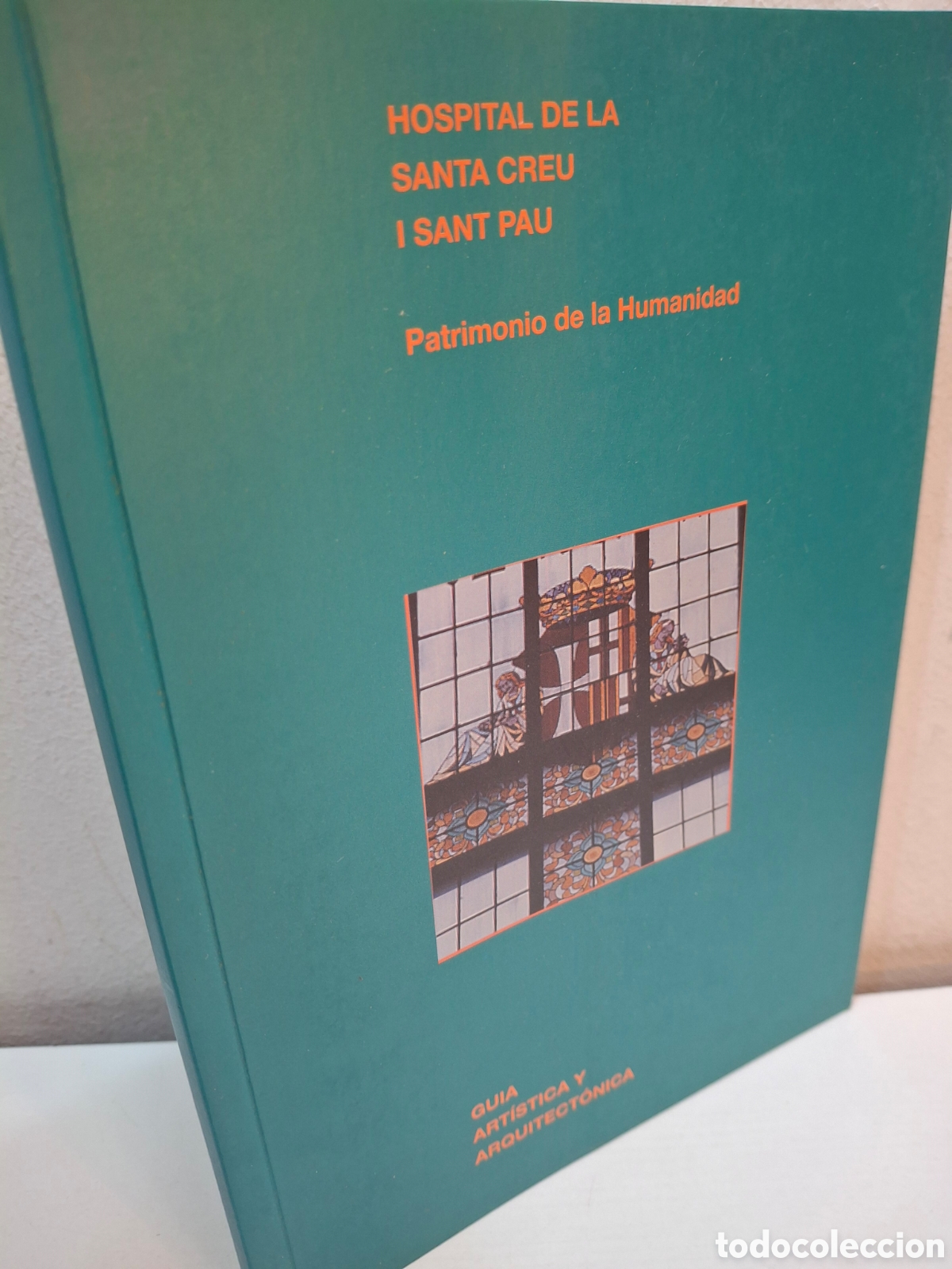 Libros de segunda mano: HOSPITAL DE LA SANTA CREU I SANT PAU, PATRIMONIO DE LA HUMANIDAD, GUIA ARTISTICA Y ARQUITECTONICA