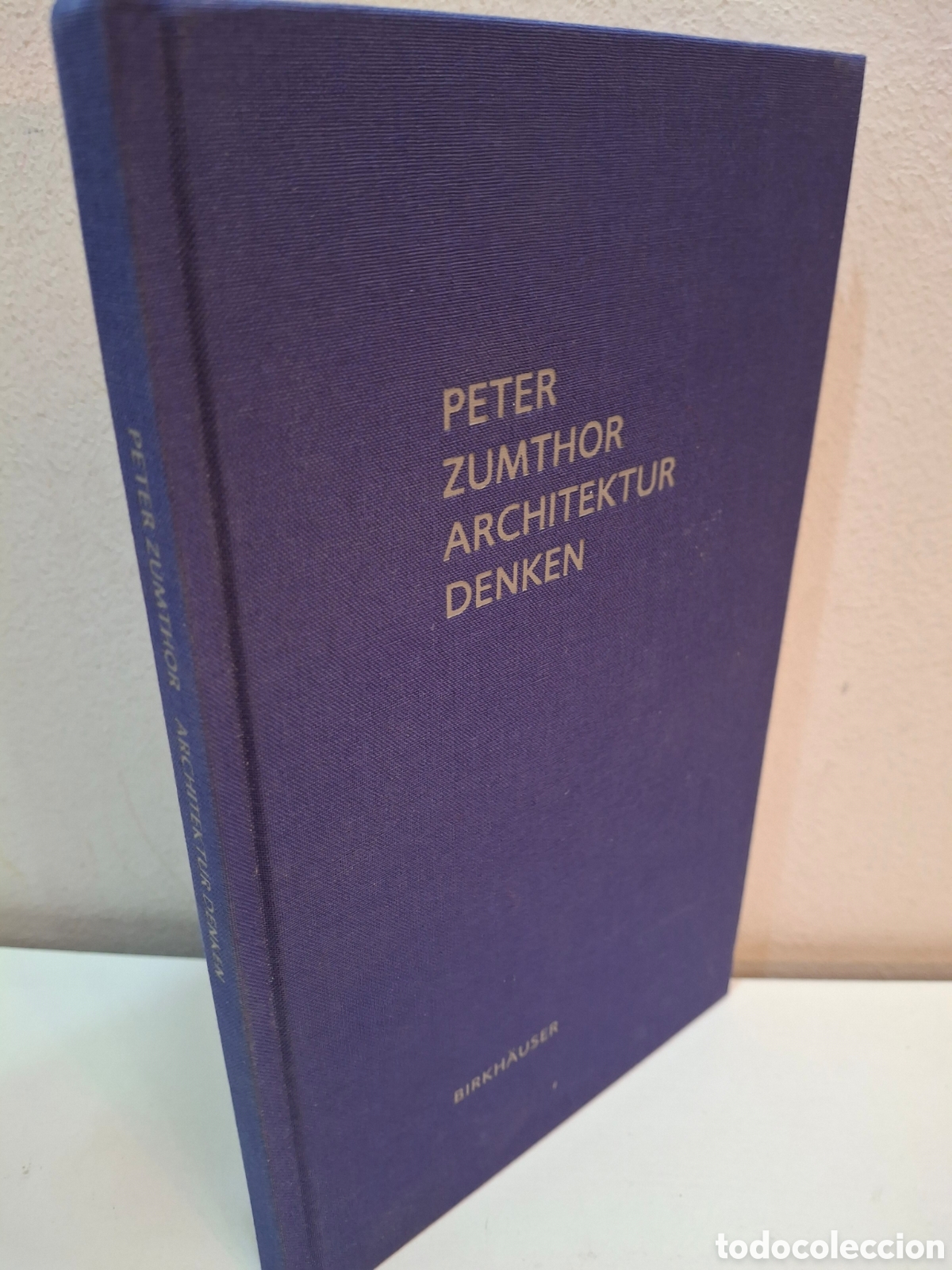 Libros de segunda mano: PETER ZUMTHOR, ARCHITECTUR DENKEN, BIRKHAUSER, 2005 - Foto 1