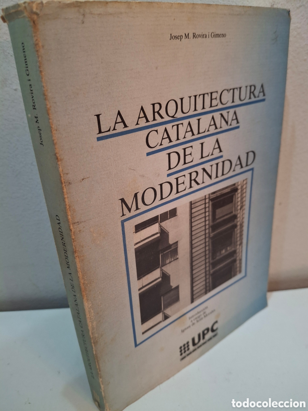 Libros de segunda mano: LA ARQUITECTURA CATALANA DE LA MODERNIDAD, JOSEP M. ROVIRA I GIMENO, EDICIONS UPC, 1987