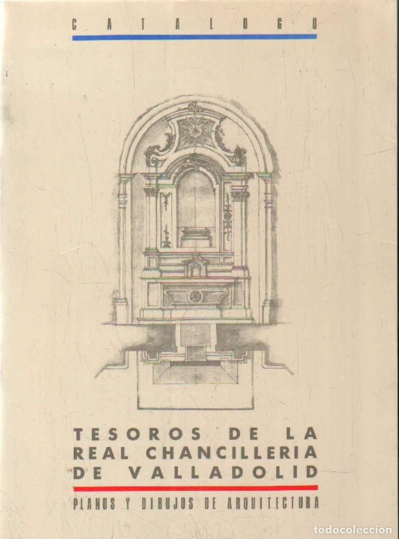 Libros de segunda mano: TESOROS DE LA REAL CHANCILLERIA DE VALLADOLID. PLANOS Y DIBUJOS DE ARQUITECTURA. A-LCASTILE-208