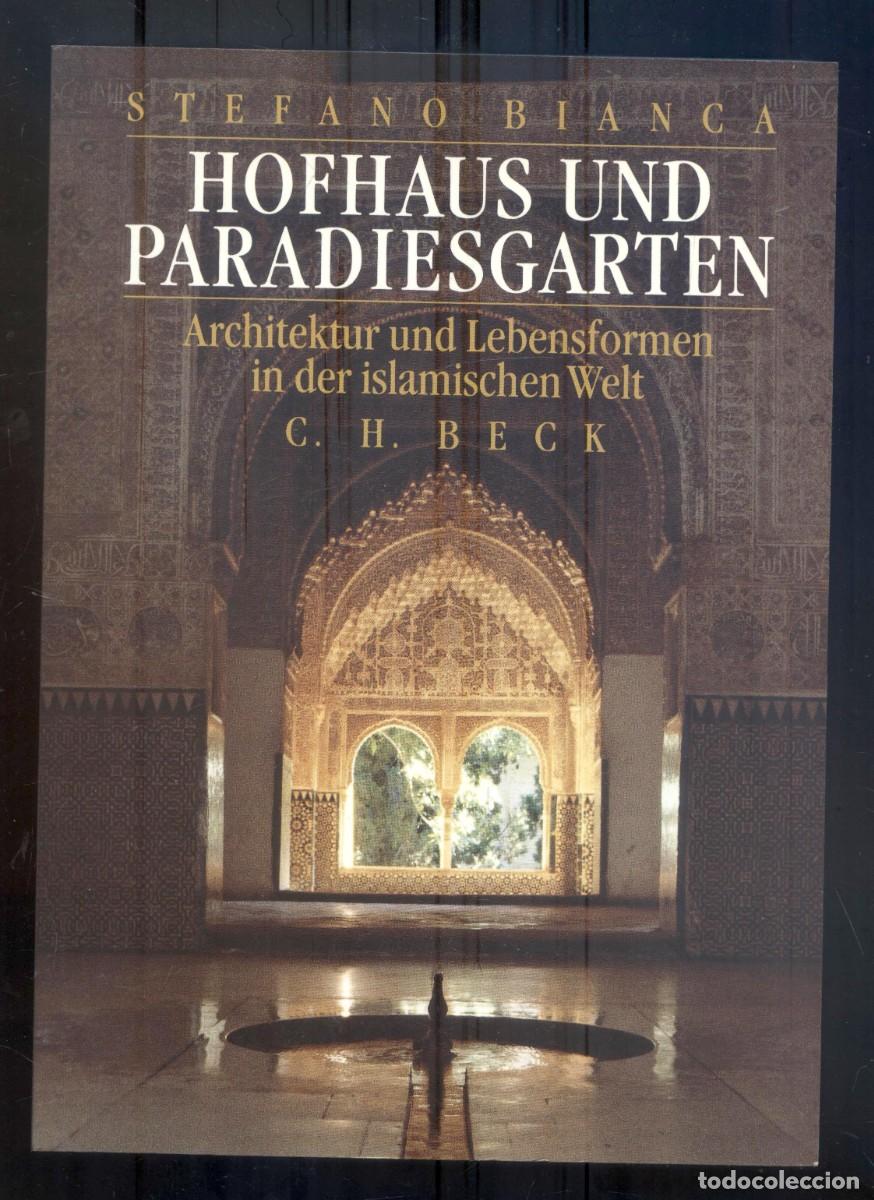 Libros de segunda mano: NUMULITE L0179 Casa con patio jard&iacute;n paradis&iacute;aco Stefano Bianca Arquitectura mundo isl&aacute;mico Alem&aacute;n