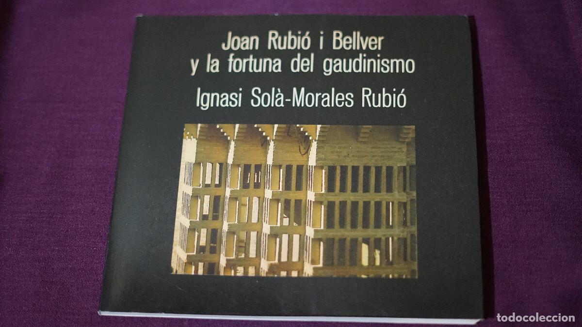 Libros de segunda mano: Ignasi Sol&agrave; - Morales Rubi&oacute; - Juan Rubi&oacute; i Bellver y la fortuna del gaudismo