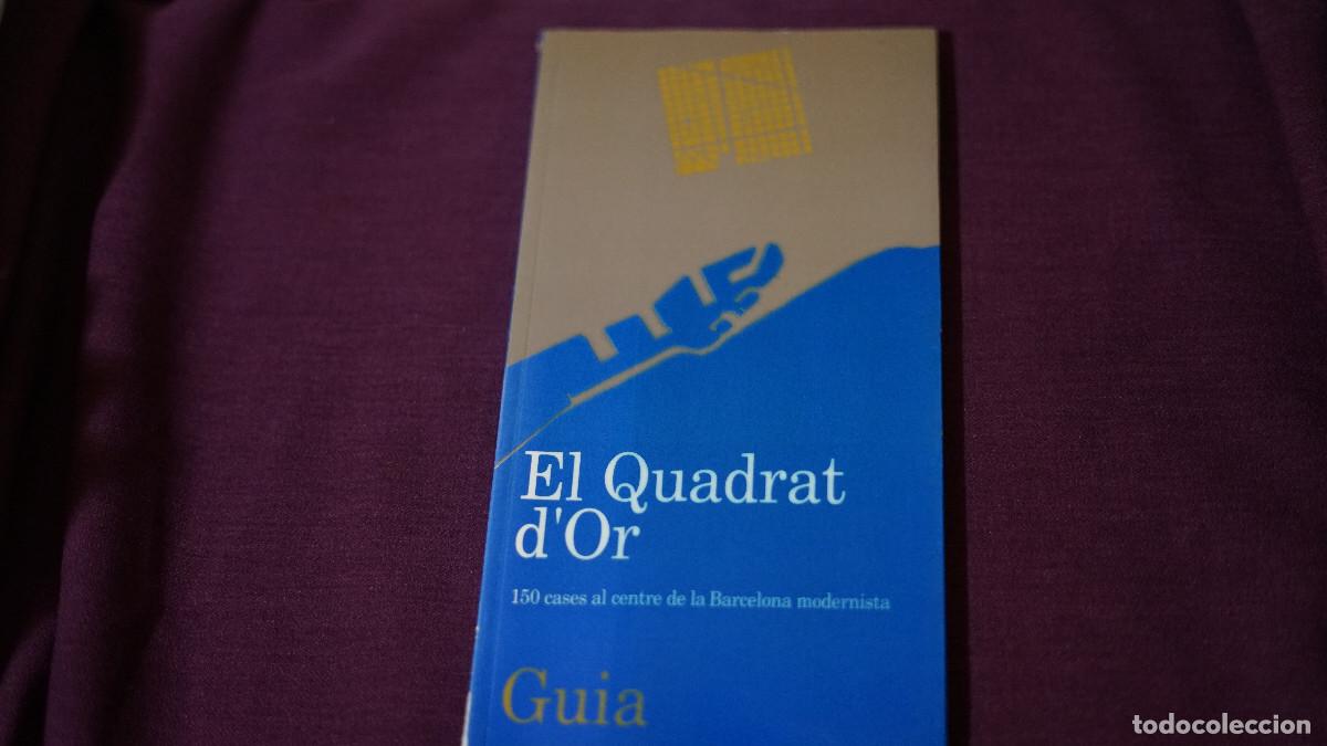 Libros de segunda mano: El Quadrat d'or - 150 cases al centre de la Barcelona modernista - Guia