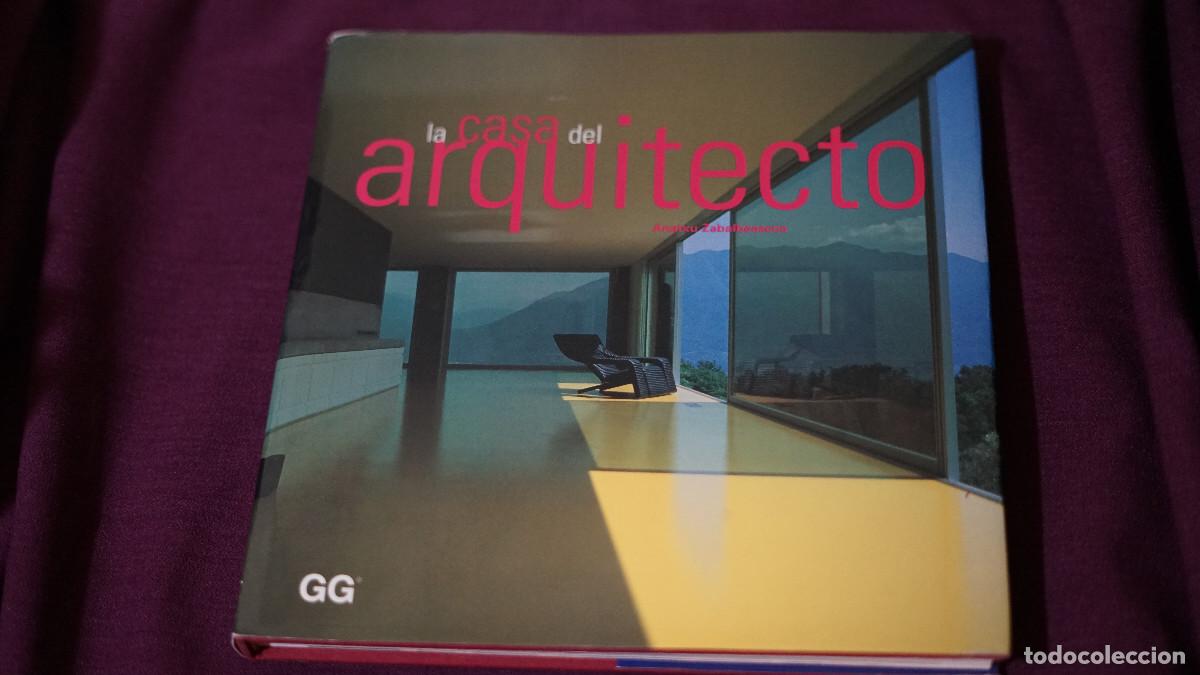 Libros de segunda mano: Anatxu Zabalbeascoa - La casa del arquitecto - Gustavo Gili 1996