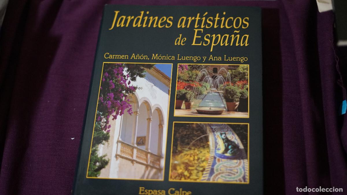 Libros de segunda mano: Carmen A&ntilde;on - M&oacute;nica Luengo - Ana Luengo - Jardines art&iacute;sticos de Espa&ntilde;a - Espasa Calpe 1995