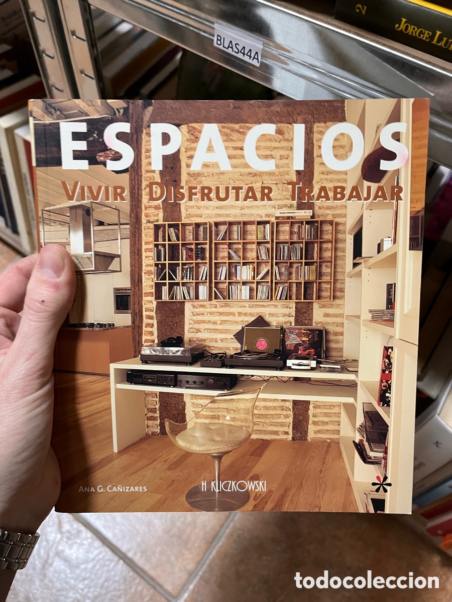 Libros de segunda mano: Blas44A ESPACIOS, VIVIR-DISFRUTAR-TRABAJAR, ANA G. CA&Ntilde;IZARES, ARQUITECTURA / ARCHITECTURE