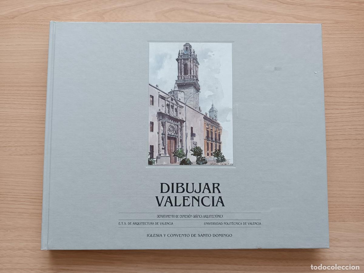 Libros de segunda mano: Dibujar Valencia. Iglesia y Convento de Santo Domingo - E.T.S. de Arquitectura de Valencia