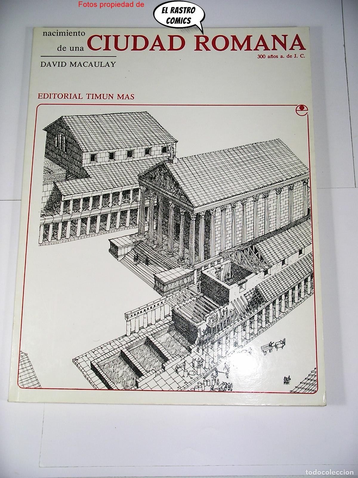 Libros de segunda mano: Nacimiento de una ciudad Romana, 300 a&ntilde;os a de J C, ed Timun Mas 1989, E2