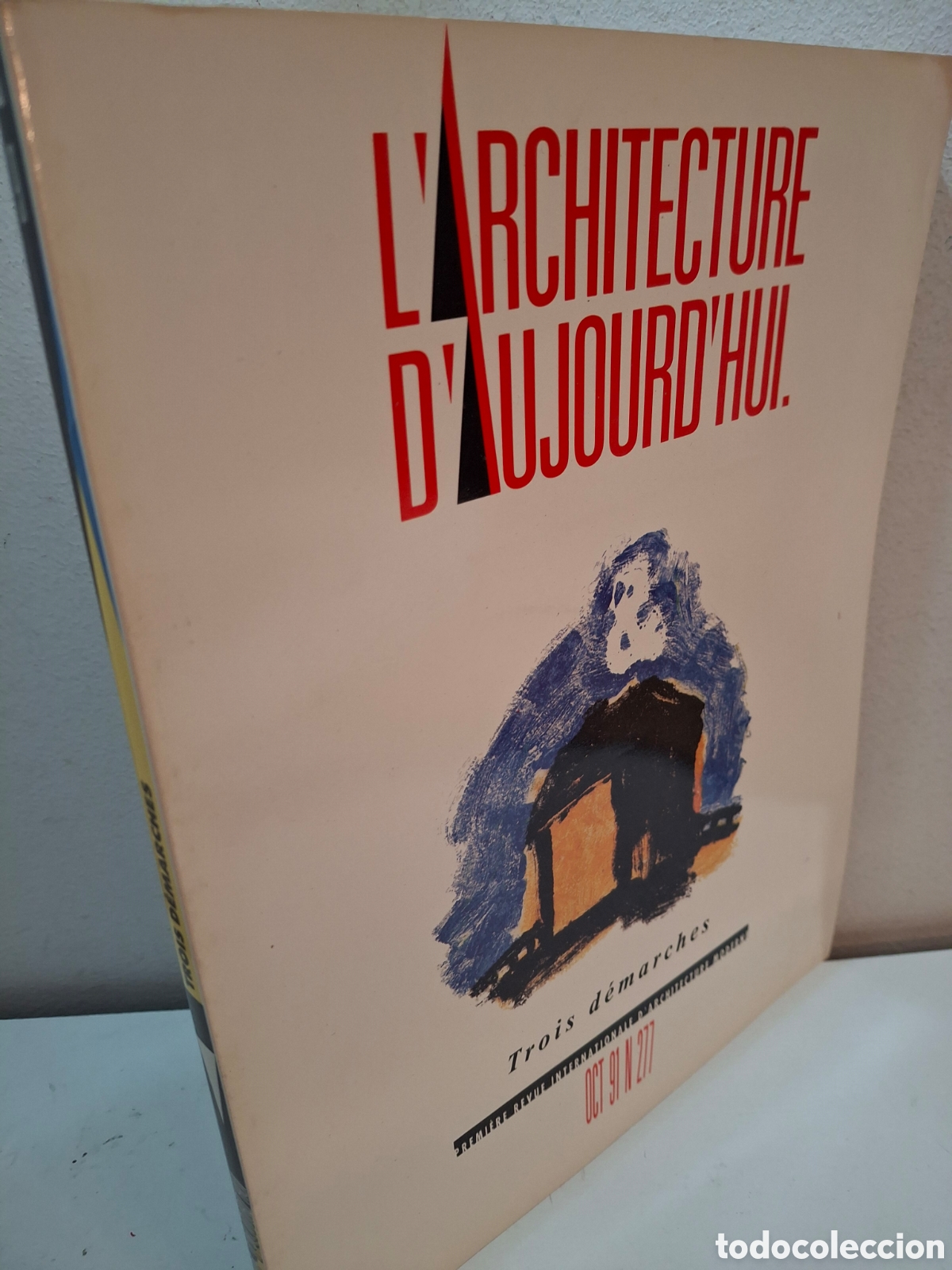 Libros de segunda mano: AA: L&acute;ARCHITECTURE D&acute;AUJOURD&acute;HUI, N&ordm; 277, OCTOBRE 1991, TROIS DEMARCHES