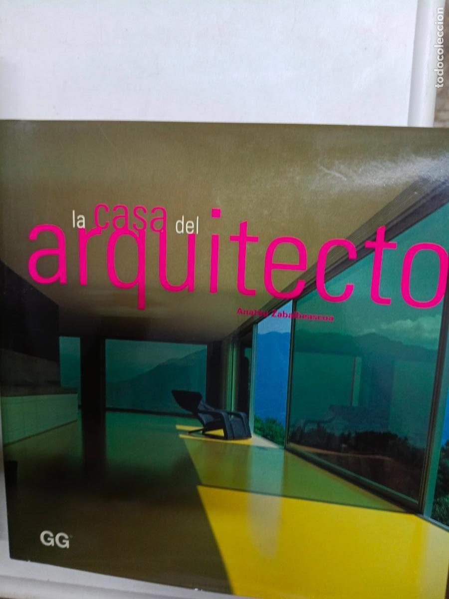 Libros de segunda mano: Anatxu Zabalbeascoa - La casa del arquitecto - Gustavo Gili