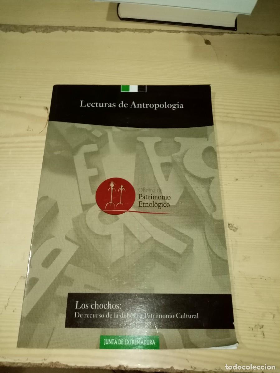 Libros de segunda mano: LECTURAS DE ANTROPOLOGIA. LOS CHOCHOS. DE RECURSO DE LA DEHESA A PATRIMONIO CULTURAL. C31L.
