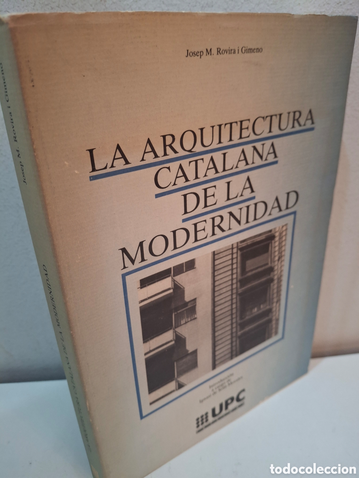 Libros de segunda mano: LA ARQUITECTURA CATALANA DE LA MODERNIDAD, JOSEP M. ROVIRA I GIMENO, EDICIONS UPC, 1987