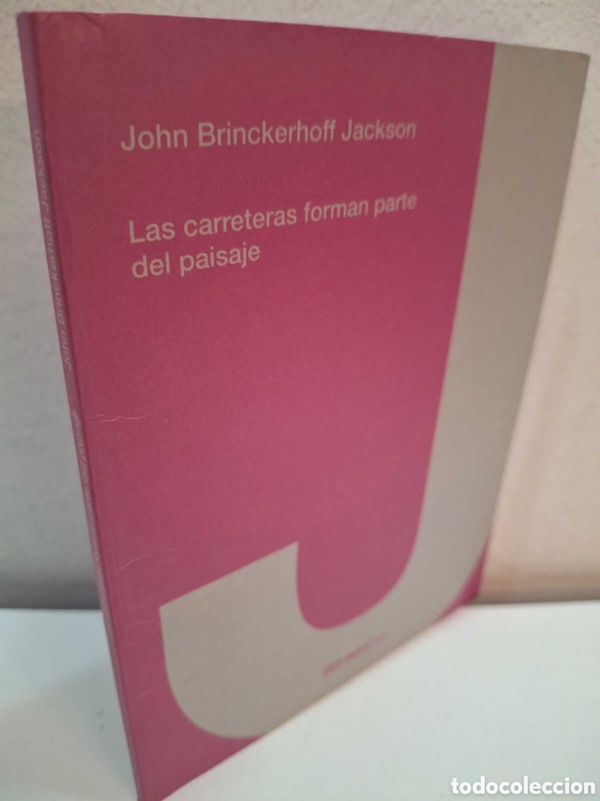 Libros de segunda mano: JOHN BRINCKERHOFF JACKSON, LAS CARRETERAS FORMAN PARTE DEL PAISAJE, GUSTAVO GILI MINIMA, 2011