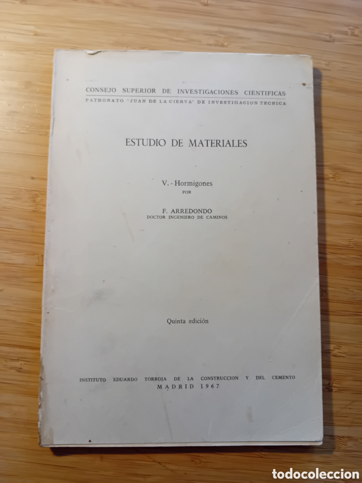 Libros de segunda mano: Estudio de materiales. V Hormigones - F. Arredondo (Inst Eduardo Torroja 1967)