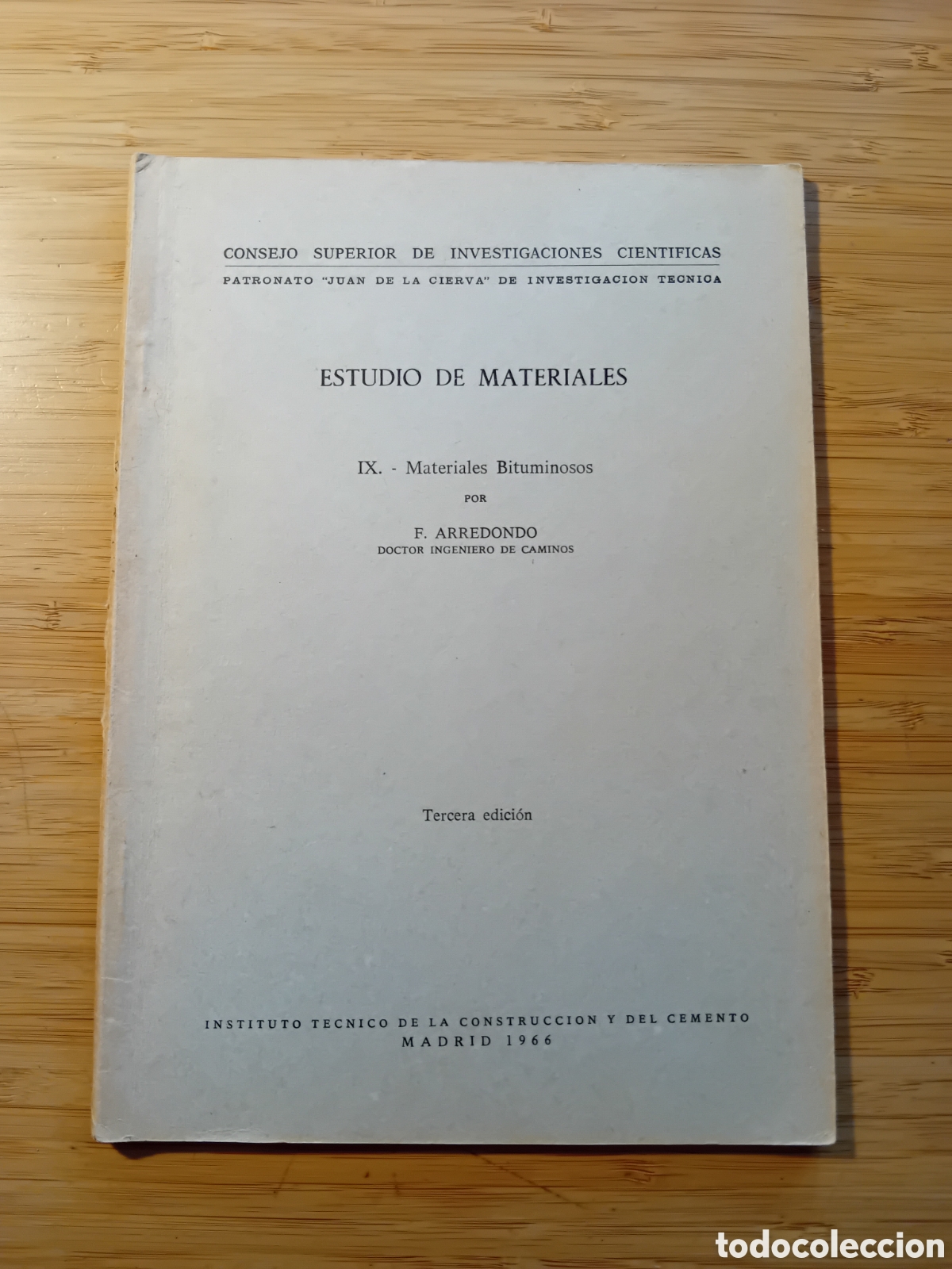 Libros de segunda mano: Estudio de materiales. IX Materiales bituminosos - F. Arredondo (Inst Eduardo Torroja 1967)