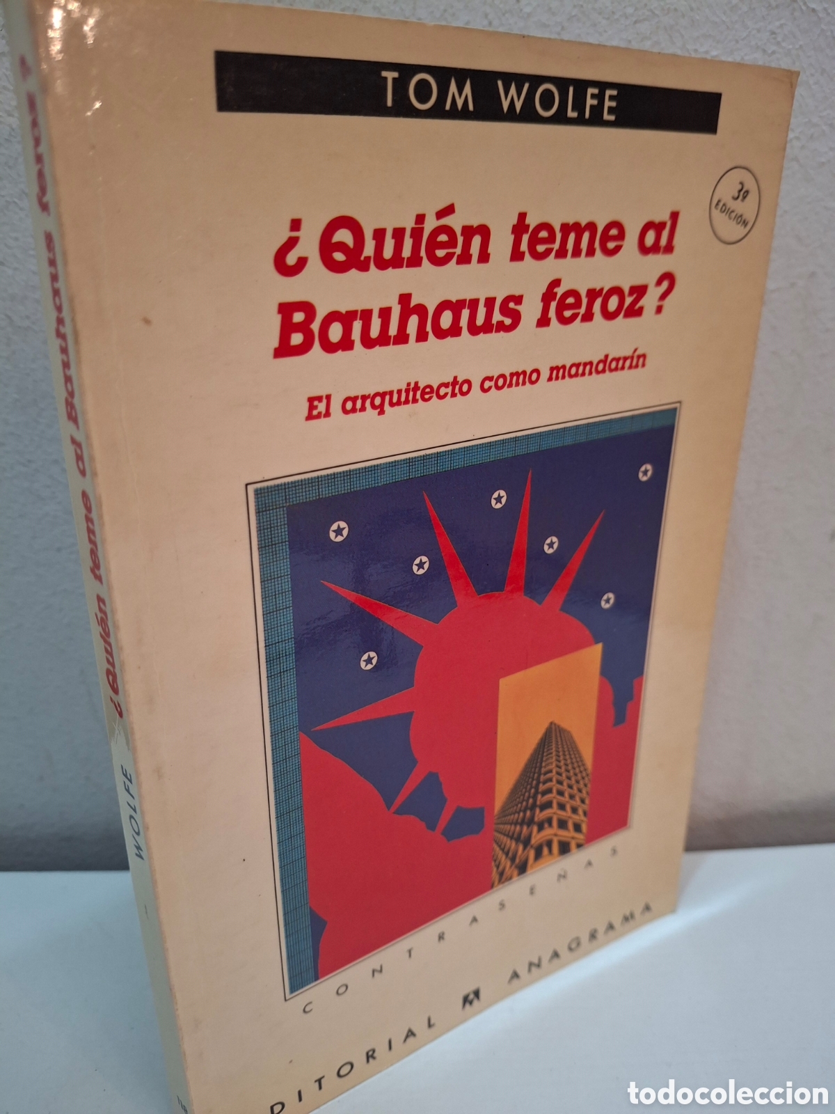 Libros de segunda mano: &iquest;QUIEN TEME AL BAUHAUS FEROZ?, EL ARQUITECTO COMO MANDARIN, TOM WOLFE, ARQUITECTURA, ANAGRAMA, 1981