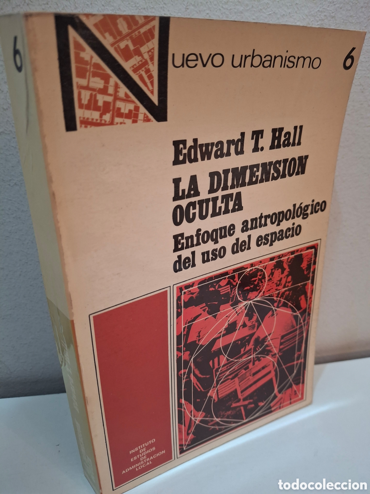 Libros de segunda mano: LA DIMENSION OCULTA, ENFOQUE ANTROPOLOGICO DEL USO DEL ESPACIO, EDWARD T. HALL, IEAL, 1973