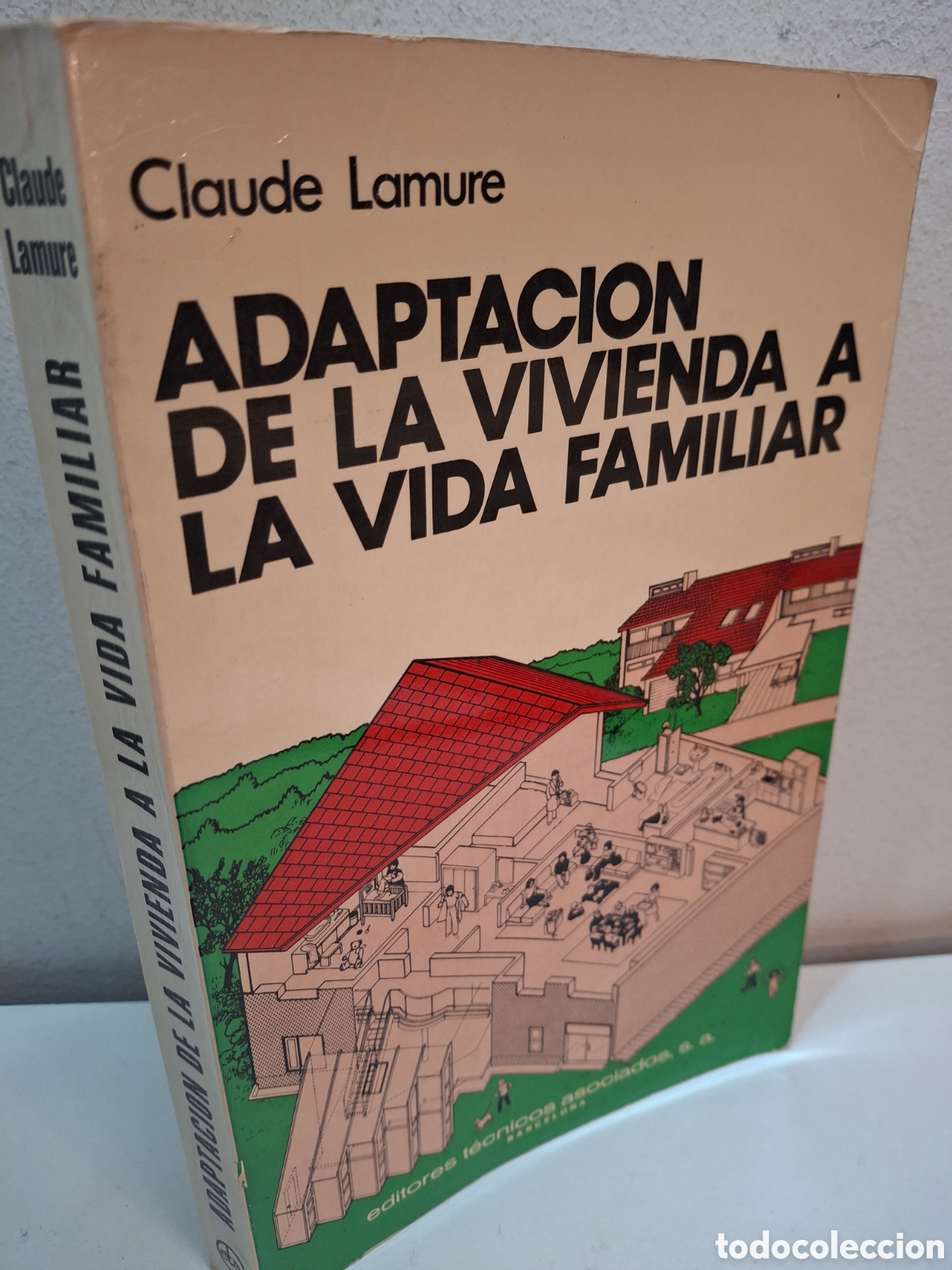 Libros de segunda mano: ADAPTACION DE LA VIVIENDA A LA VIDA FAMILIAR, CLAUDE LAMURE, EDITORES TECNICOS ASOCIADOS, 1980