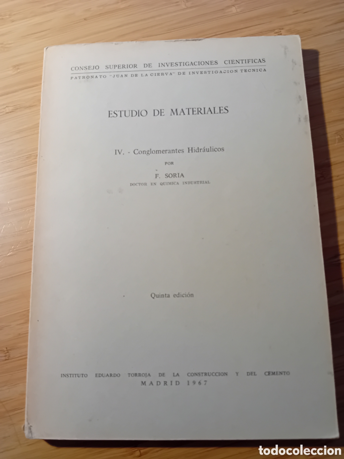 Libros de segunda mano: Estudio de materiales. IV Conglomerados hidr&aacute;ulicos - F. Soria (Inst Eduardo Torroja 1967)